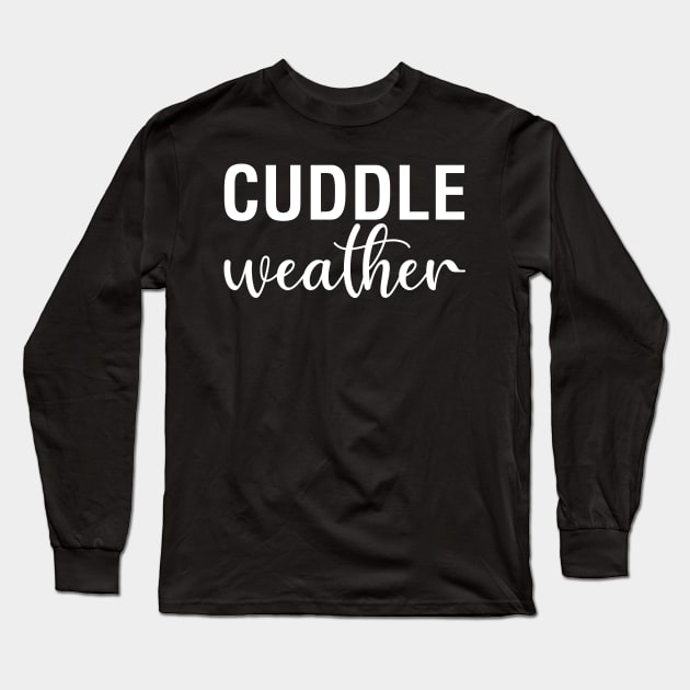 Cuddle Weather Long Sleeve T-Shirt by CityNoir